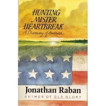 Hunting Mister Heartbreak: A Discovery of America [Apr 01, 1991] Raban, Jonathan - £6.72 GBP