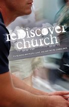 reDiscover Church: Ten Reasons Why People Leave, And Why They&#39;re Coming ... - £2.30 GBP