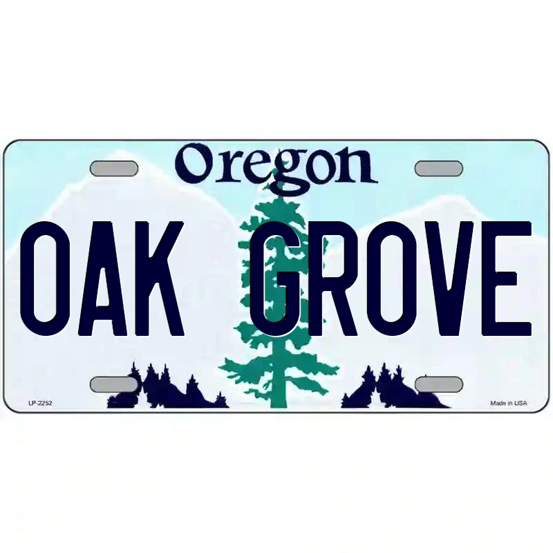 Oak Grove Oregon Metal Sign - $15.00