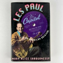 Les Paul An American Original Mary Alice Shaughnessy Hardcover Book 1st Edition - £10.32 GBP
