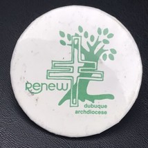 Renew Dubuque Archdiocese Pin Button - $10.95