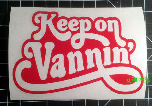 KEEP ON VANNIN' DECAL STICKER VINYL vintage retro custom van life 2% vanner