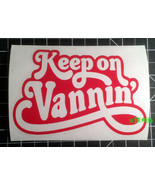 KEEP ON VANNIN&#39; DECAL STICKER VINYL vintage retro custom van life 2% van... - £4.73 GBP+