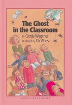 The Ghost in the Classroom (Easy-To-Read Books) Wagener, Gerda; Wagener,... - £7.96 GBP