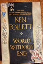 World Without End By Ken Follett, A KIngsbridge Novel, 2007, 1st Printin... - £7.99 GBP