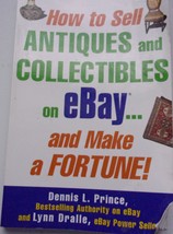 How To Sell Antiques &amp; Collectibles On eBay Dennis Price Paperback 2005 - £3.13 GBP