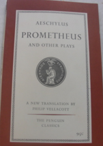 Aeschylus Prometheus and Other Plays: a New Translation by Philip Vellacott, C.  - £19.93 GBP