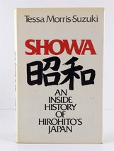 Showa An Inside History of Hirohito&#39;s Japan Tessa Morris-Suzuki 1985 Hardcover - £10.83 GBP