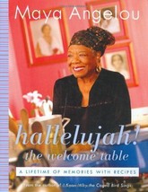 Hallelujah! The Welcome Table: A Lifetime of Memories with Recipes Angelou, Maya - £7.66 GBP