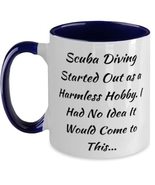 Scuba Diving Gifts For Friends, Scuba Diving Started Out as a Harmless H... - £15.31 GBP
