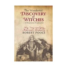 The Wonderful Discovery of Witches in the County of Lancaster: Thomas Pott&#39;s Ori - $11.00