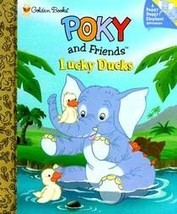 Pokey and Friends Lucky Ducks Golden Books 1999 - $24.00