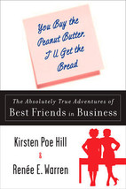 You Buy the Peanut Butter Ill Get the Bread by Kristen Poe Hill &amp; Renee ... - $7.00