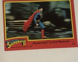 Superman II 2 Trading Card #12 Christopher Reeve - £1.56 GBP