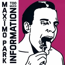 Too Much Information [Audio CD] Max mo Park; Duncan Lloyd; Lukas Wooller... - $7.87