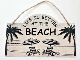 Life Is Better At The Beach Hanging Metal Sign-24 Different Colors 9&quot; x 5.75&quot; - £14.38 GBP
