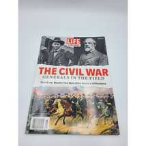 MAGAZINE_THE CIVIL WAR_GENERALS IN THE FIELD_LIFE_MEN WHO MADE A DIFFERENCE - $2.42