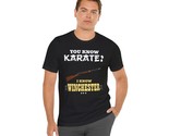 Quirky Funny Martial Arts Karate T-Shirt (Cotton, Short Sleeve, Crew Neck) - $18.59+