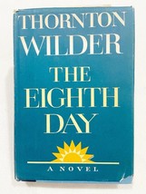 (1st Edition) The Eighth Day - Thornton Wilder - Wide Margin - 1967 HC - £19.31 GBP