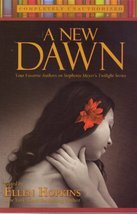 A New Dawn: Your Favorite Authors on Stephenie Meyer&#39;s Twilight Series [Paperbac - £4.62 GBP