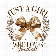 Just a Girl Who Loves Football PNG, Football Coquette Bow PNG, Fall Foot... - $2.50