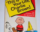 THIS IS YOUR LIFE, CHARLIE BROWN! (Selected cartoons from IT&#39;S A DOG&#39;S L... - $2.93