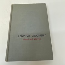 Low Fat Cookery Cookbook Hardcover Book Evelyn S. Stead and Gloria K Warren 1956 - £9.69 GBP
