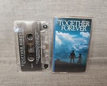 Together Forever (Church of Jesus Christ of Latter Day Saints) (Cassette... - $7.59