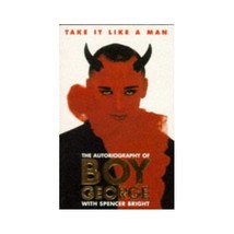 Take It Like A Man Bright  Spencer ; Boy Geo - £15.80 GBP