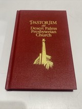 RARE Pastor Jim at Desert Palms Presbyterian Church Sermons 1988 1995 HC SIGNED - £48.78 GBP