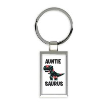 AUNTIE Saurus : Gift Keychain Birthday Dinosaur T Rex cute Family Aunt - £6.28 GBP