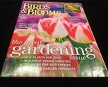 Birds &amp; Blooms Magazine April/May 2012 The Great Gardening Issue - £7.17 GBP