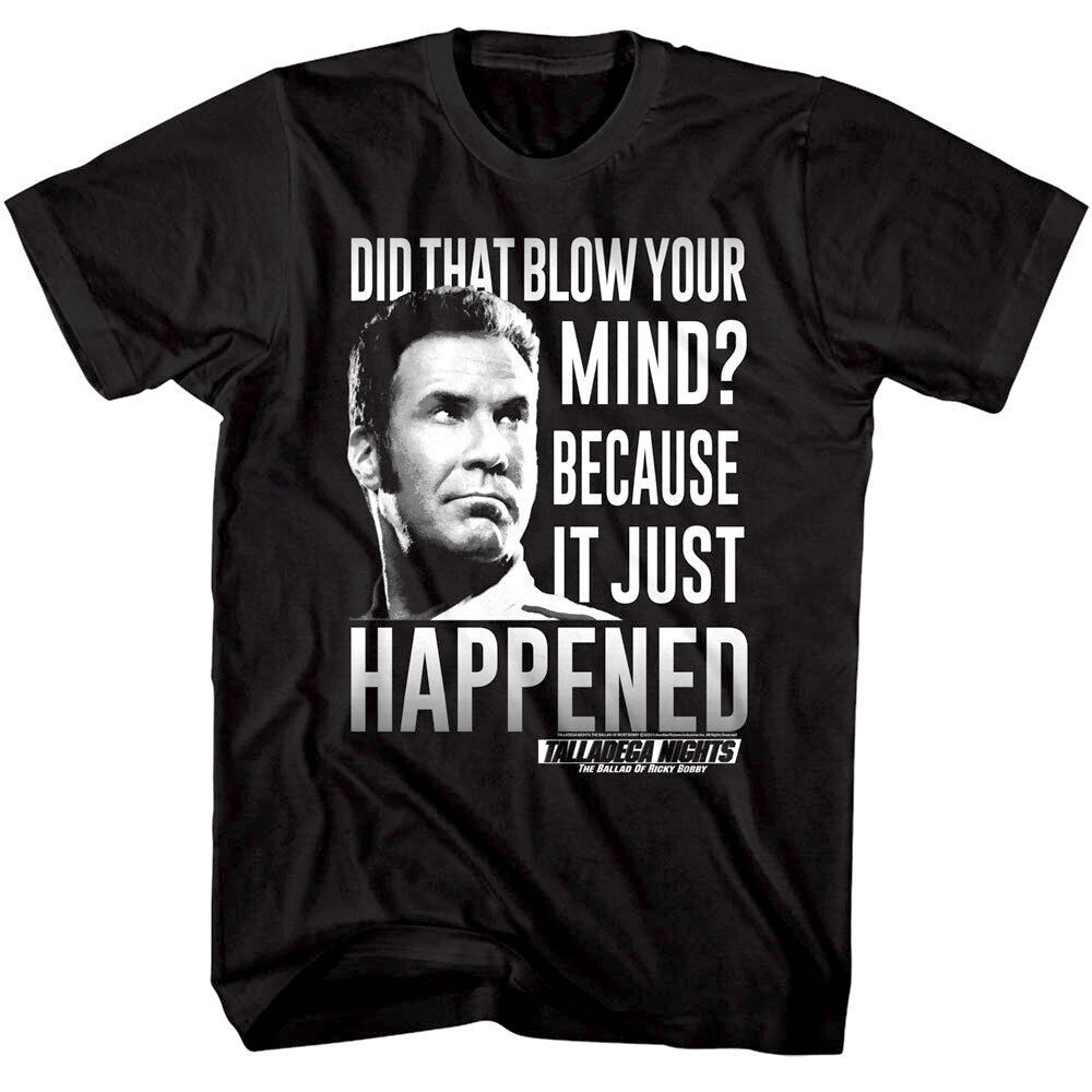 Primary image for Talladega Nights Did That Blow Your Mind Men's T Shirt NASCAR Race Comedy