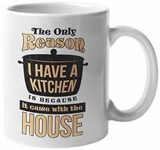 Make Your Mark Design The Only Reason I Have A Kitchen. Clever Coffee &amp; ... - $19.79+