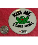 American Cancer Society Frog &quot;Kiss Me I Don&#39;t Smoke&quot; Pin Back Button-vin... - $9.00