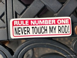 Small Hand made Decal sticker Rule Number 1 Never touch my rod - £4.38 GBP