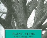 Plant Stems: Physiology and Functional Morphology (Physiological Ecology... - $42.30