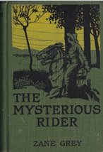 The mysterious rider. A novel. [Hardcover] Grey, Zane. - £7.04 GBP