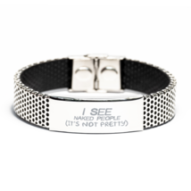 Funny Nurse Stainless Steel Bracelet, I See Naked People (It&#39;s Not Pretty) , Bes - £19.74 GBP