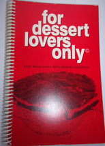 For Dessert Lovers Only Recipe Book by Elanor Snyder 1984 - £3.97 GBP