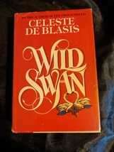 Wild Swan by Celeste De Blasis 1984, Hardcover with Dusk Jacket - £17.21 GBP