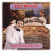 Phil Kelsall : Memories Are Made Of This: at the Wurlitzer Organ of the Tower Pr - £11.90 GBP