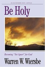 Be Holy (Leviticus): Becoming &quot;Set Apart&quot; for God (The BE Series Commentary) [Pa - £9.43 GBP