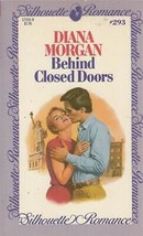 Morgan, Diana - Behind Closed Doors - Silhouette Romance - # 293 - £1.58 GBP