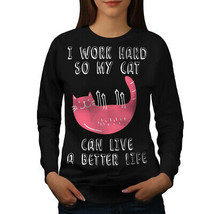 Wellcoda Work Hard For My Cat Womens Sweatshirt, Funny Casual Pullover Jumper - £22.60 GBP+