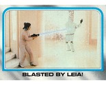 1980 Topps Star Wars #236 Blasted By Leia! Princess Leia Carrie Fisher - $0.89