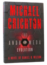 Michael Crichton &amp; Daniel H Wilson The Andromeda Evolution 1st Edition 1st Prin - £38.20 GBP