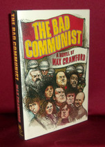 Max Crawford THE BAD COMMUNIST First edition 1979 Texas Author&#39;s Scarce Novel - £56.65 GBP