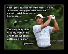 Rare Tiger Woods Golf Quote Poster, Unique Motivation Gift, &#39;Work Ethic&#39; - £15.62 GBP+
