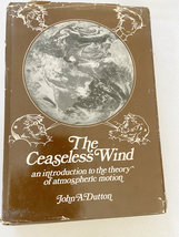 1976 HC The Ceaseless Wind: An Introduction to the Theory of Atmospheric... - $29.77
